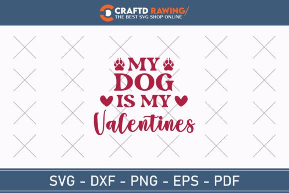 My Dog is My Valentine Svg Png Cutting