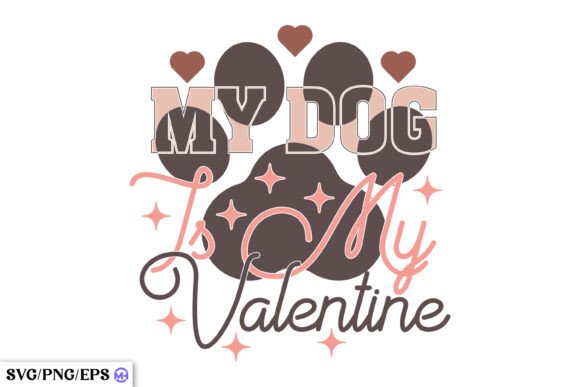 My Dog is My Valentine SVG PNG Design